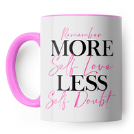 More Self Love, Less Self Doubt Mug